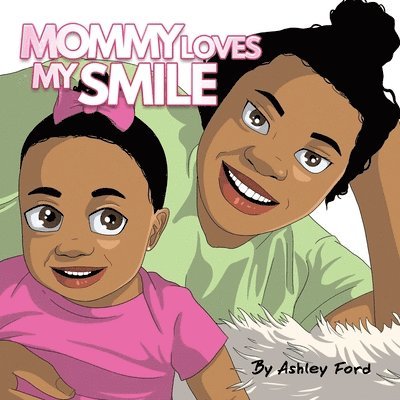 Mommy Loves My Smile 1