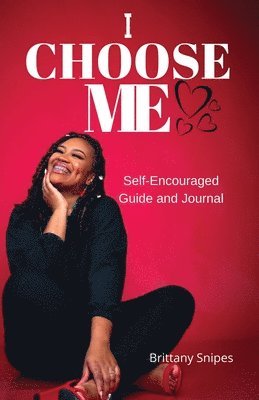 Brittany Snipes - I Choose Me, Häftad