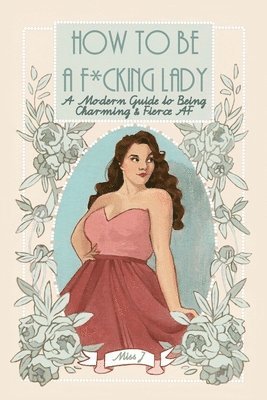 How To Be A F*cking Lady 1