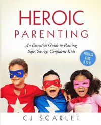 bokomslag Heroic Parenting