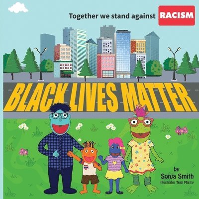 Together We Stand Against Racism: Black Lives Matter 1