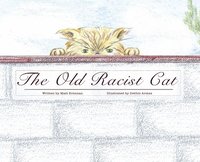 bokomslag The Old Racist Cat