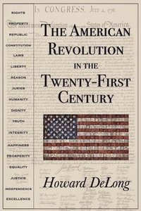 bokomslag The American Revolution in the Twenty-First Century