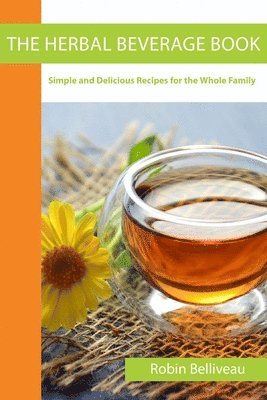 bokomslag The Herbal Beverage Book