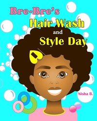 bokomslag Bre-Bre's Hair Wash and Style Day