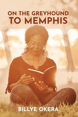 On The Greyhound To Memphis: Passions, Places, People 1