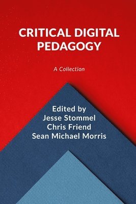 bokomslag Critical Digital Pedagogy