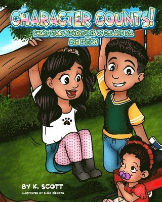 Character Counts Short-Story Adventures of Cj & Dj 1