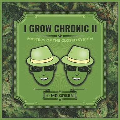 bokomslag I Grow Chronic II