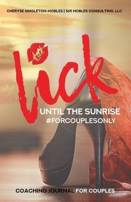 Lick Until The Sunrise: Forcouplesonly 1