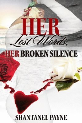 Her Lost Words; Her Broken Silence 1