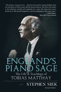 bokomslag England's Piano Sage: The Life and Teachings of Tobias Matthay