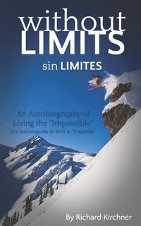 bokomslag Sin Limites: Una Autobiografía de Vivir lo 'Imposible'