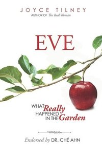 bokomslag Eve: What Really Happened In The Garden
