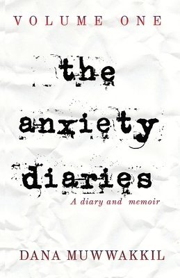 The Anxiety Diaries 1