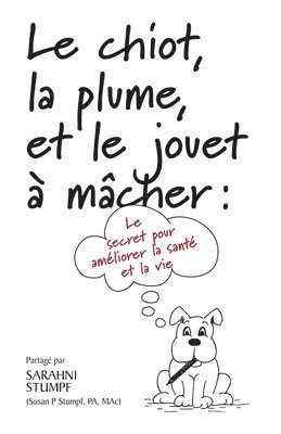 Sarahni Stumpf - chiot, la plume, et le jouet à mâcher, Häftad
