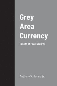 bokomslag Grey Area Currency