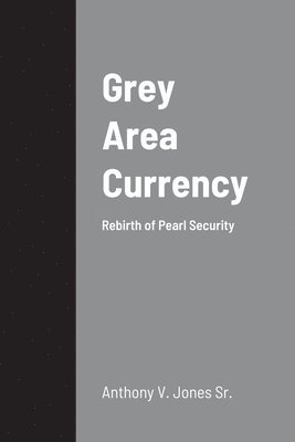 Grey Area Currency 1