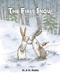 bokomslag The First Snow: A Bunny's Tale