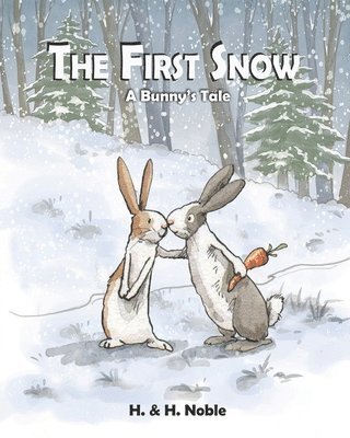 The First Snow: A Bunny's Tale 1