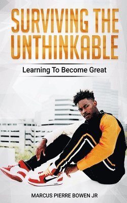 Surviving the Unthinkable: Learning to Become Great 1