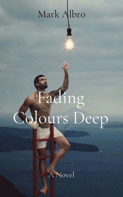 Mark Albro - Fading Colours Deep, Häftad