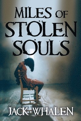 Jack Whalen - Miles of Stolen Souls, Häftad