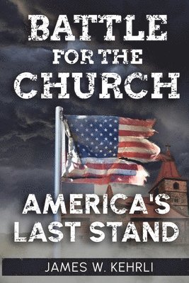 bokomslag Battle for the Church: America's Last Stand