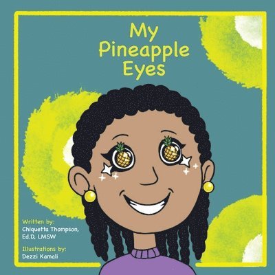 Thompson, Chiquetta Thompson, Dr. Chiquetta Thompson, Akeem Toure - My Pineapple Eyes, Häftad