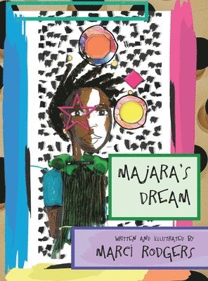 Marci Rodgers - MaJaRa's Dream, Inbunden