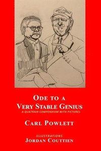 bokomslag Ode to a Very Stable Genius: A Quatrain Compendium with Pictures