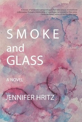 Jennifer Hritz - Smoke and Glass, Häftad
