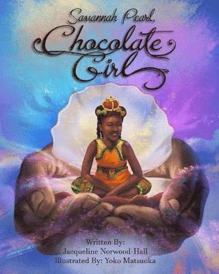 Savannah Pearl, Chocolate Girl 1