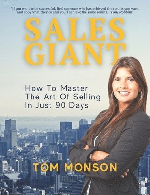 bokomslag Sales Giant: How to master the art of selling in just 90 days