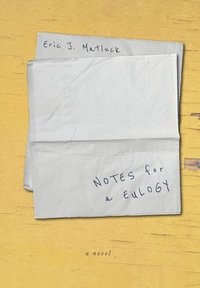 bokomslag Notes for a Eulogy