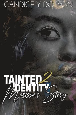 Candice Dotson, CANDICE DOTSON - Tainted Identity II, Häftad