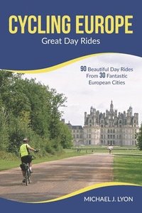 bokomslag Cycling Europe: Great Day Rides