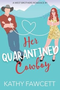 bokomslag Her Quarantined Cowboy: A Wild Wests Cowboy Romance