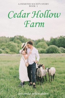 Cedar Hollow Farm: A Demeter Society Story 1