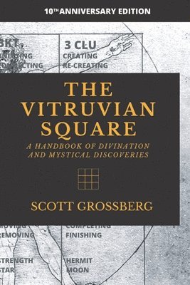 The Vitruvian Square: A Handbook of Divination and Mystical Discoveries 1