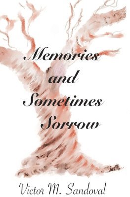 Memories and Sometimes Sorrow 1