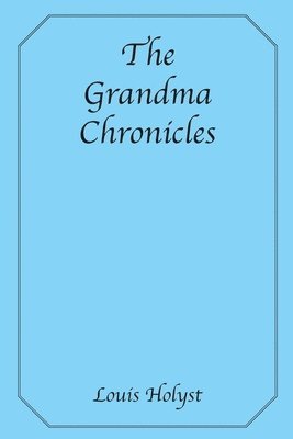 The Grandma Chronicles 1