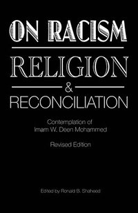 bokomslag On Racism, Religion & Reconciliation