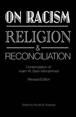 Ronald B Shaheed, Ronald B. Shaheed, B. Shaheed, Ronald - On Racism, Religion & Reconciliation, Häftad