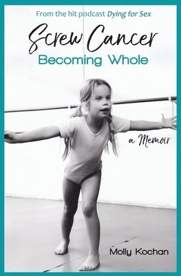 Screw Cancer: Becoming Whole 1