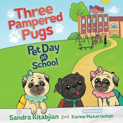 Three Pampered Pugs Pet Day at School 1