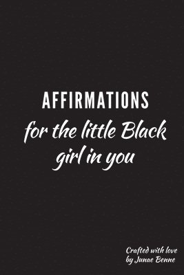 bokomslag Affirmations for the Little Black Girl in You