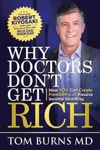 bokomslag Why Doctors Don't Get Rich