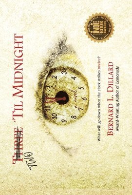 Bernard L Dillard, Bernard L. Dillard - Two 'Til Midnight, Inbunden