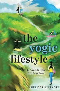 bokomslag The Yogic Lifestyle